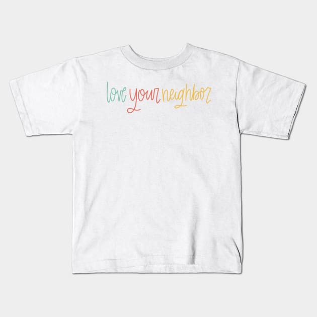 Love Your Neighbor Kids T-Shirt by Hannah’s Hand Lettering